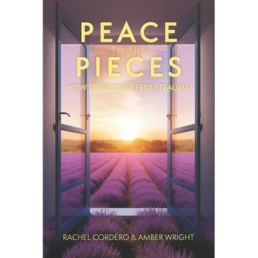 Peace to the Pieces: How to Recover from Trauma
