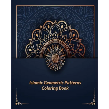 Islamic geometric patterns coloring book: Arabic Patterns Coloring Book: For All Ages