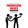 Progressive Values: Libertarian Solutions