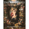 The Brueghels: Northern Renaissance in Full Colour