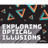 Exploring Optical Illusions
