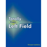 Totally From Left Field