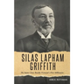 Silas Lapham Griffith: The Santa Claus Bandit: Vermont's First Millionaire