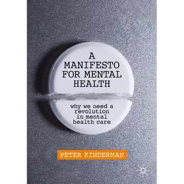 A Manifesto for Mental Health: Why We Need a Revolution in Mental Health Care