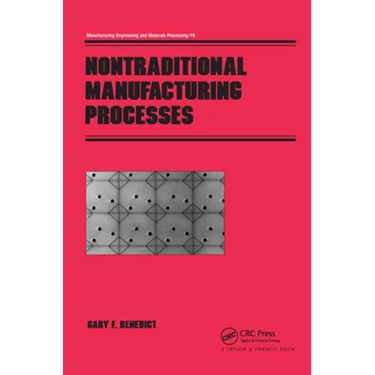 Nontraditional Manufacturing Processes