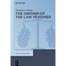 The Origins of the Law in Homer
