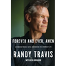 Forever and Ever, Amen: A Memoir of Music, Faith, and Braving the Storms of Life