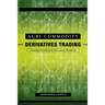 Agri-Commodity Derivatives Trading: Trading Volatility & Structured Products