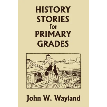 History Stories for Primary Grades (Yesterday's Classics)