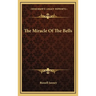 The Miracle Of The Bells
