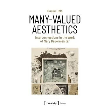 Many-Valued Aesthetics: Interconnections in the Work of Mary Bauermeister