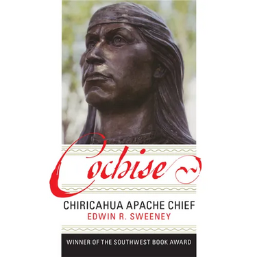 Cochise: Chiricahua Apache Chief