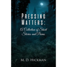 Pressing Matters: A Collection of Short Stories and Poems