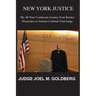 New York Justice: My 40-Year Courtroom Journey from Rookie Prosecutor to Veteran Criminal Trial Judge