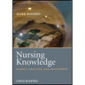 Nursing Knowledge: Science, Practice, and Philosophy