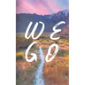 We Go