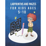 labyrinths and mazes for kids ages 5-10: A Maze Activity Book for Kids,60 Mazes Workbook For Kids Ages 5-10, Difficulty levels with solution, Large Si