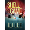 Shell Game: A Medical Thriller