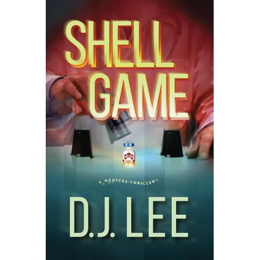 Shell Game: A Medical Thriller