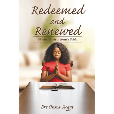 Redeemed and Renewed: Finding Faith at Jesus's Table