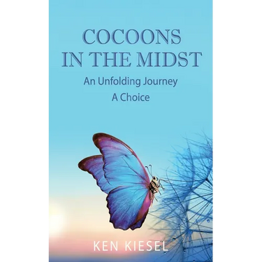 Cocoons In The Midst: An Unfolding Journey A Choice