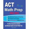 ACT Math Prep 2020-2021: The Most Comprehensive Review and Ultimate Guide to the ACT Math Test