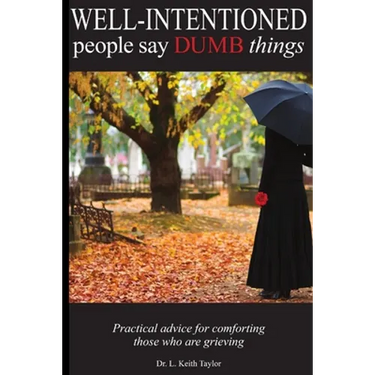 Well-Intentioned people say DUMB things