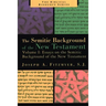 Essays on the Semitic Background of the New Testament