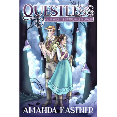 Questless #2 In Which the Dwimmervale is Crossed: An All-Ages Graphic Novel Adventure