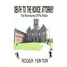 Death To The Novice Attorney: The Adventures Of Pat Patton