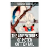 The Adventures of Peter Cottontail: Children's Bedtime Storybook