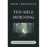 Ten-Mile Morning: My Journey through Anorexia Nervosa