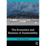 The Economics and Business of Sustainability