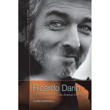 Ricardo Darín and the Construction of Latin American Film Stardom