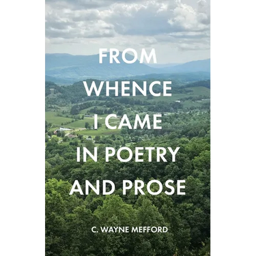 From Whence I Came in Poetry and Prose