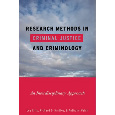 Research Methods in Criminal Justice and Criminology: An Interdisciplinary Approach