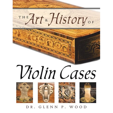 The Art & History of Violin Cases