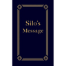 Silo's Message