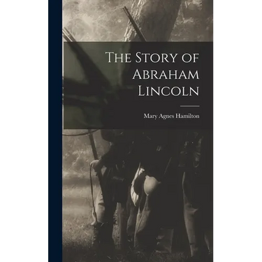 The Story of Abraham Lincoln