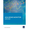 Asia Bond Monitor - June 2022
