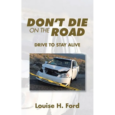 Don't Die on the Road: Drive to Stay Alive