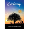 Certainty: Walking through Fire