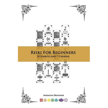 Reiki For Beginners: 50 Symbols And 7 Chakras