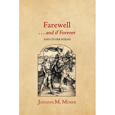 Farewell . . . and if Forever: and Other Poems
