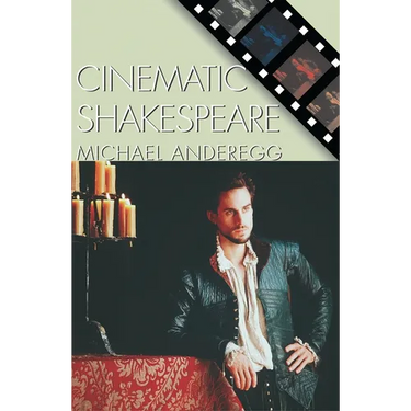Cinematic Shakespeare
