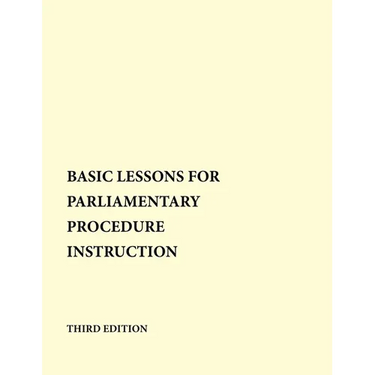 Basic Lessons for Parliamentary Procedure Instruction