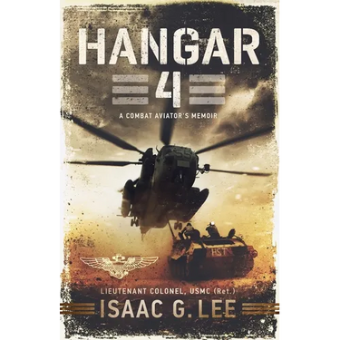Hangar 4: A Combat Aviator's Memoir