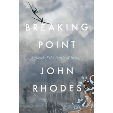 Breaking Point: A Novel of the Battle of Britain