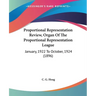 Proportional Representation Review, Organ Of The Proportional Representation League: January, 1922 To October, 1924 (1896)