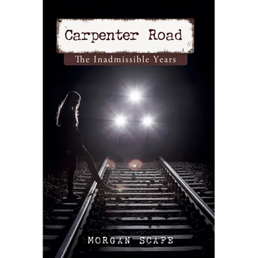 Carpenter Road The Inadmissible Years